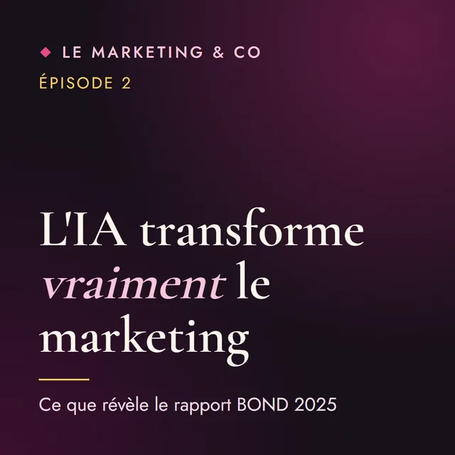 Couverture de l'épisode 2 du podcast Le Marketing & Co&nbsp;: l'IA transforme vraiment le marketing